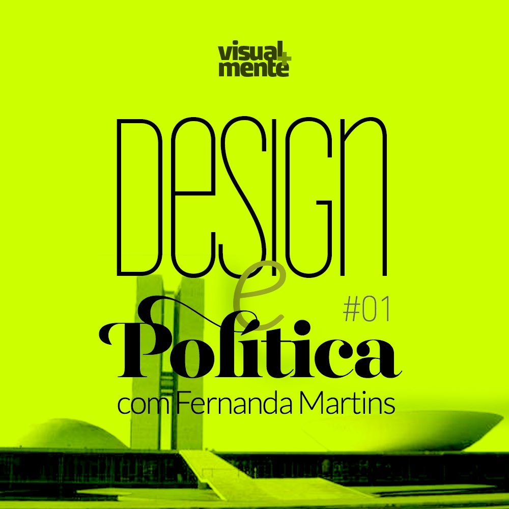 #01 – Design e Política com Fernanda Martins