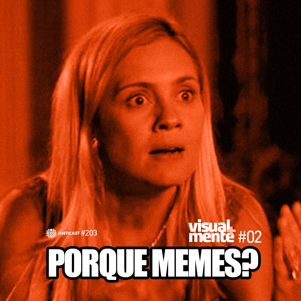 #02 – Porque Memes?