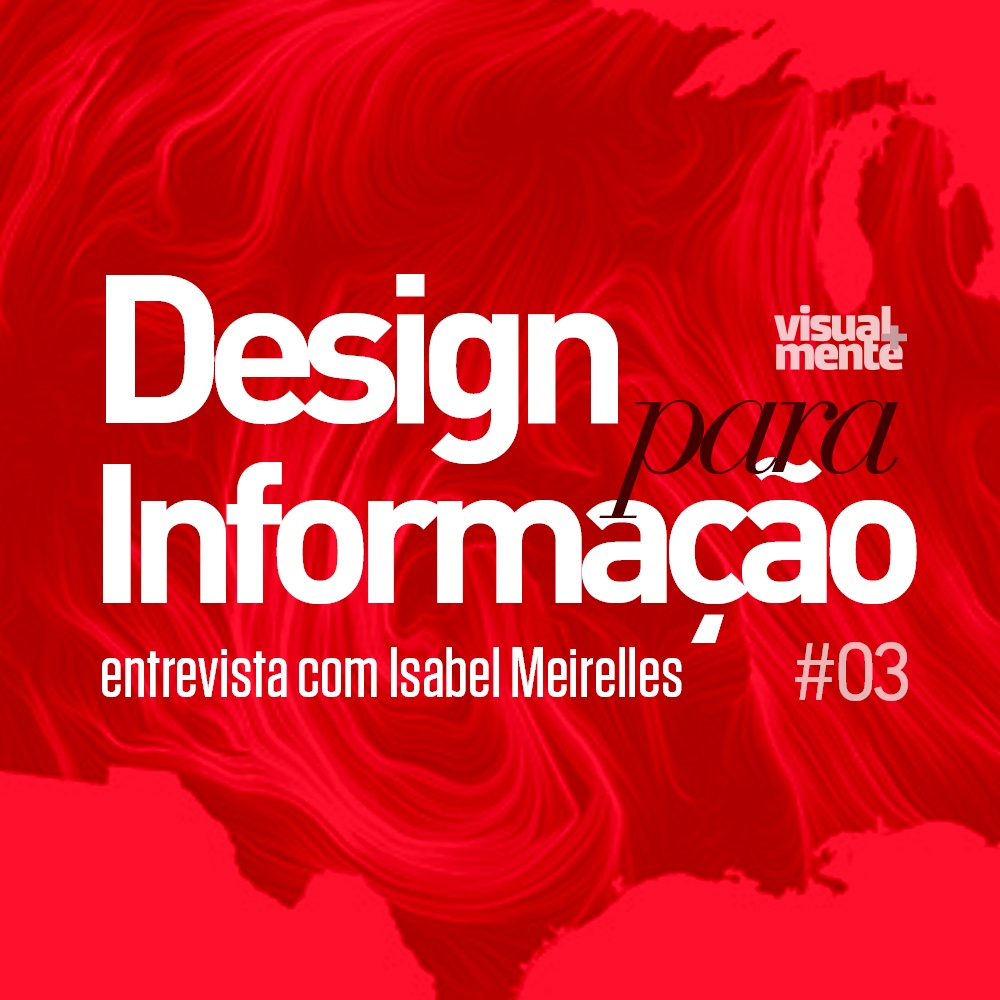 #03 – Design para Informação com Isabel Meirelles