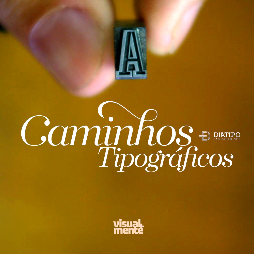 #08 – Caminhos Tipográficos