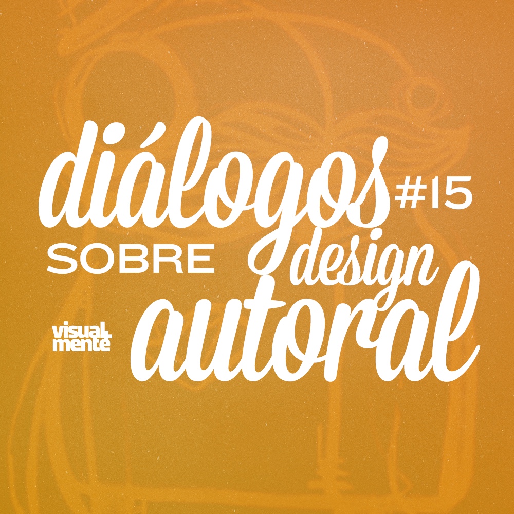 #15 – Diálogos sobre Design Autoral