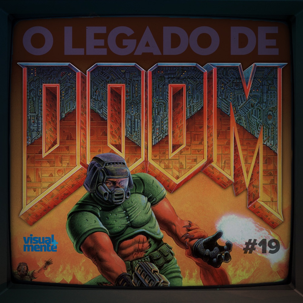 #19 – O legado de Doom